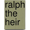 Ralph the Heir by Trollope Anthony Trollope