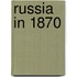Russia In 1870