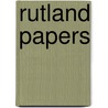 Rutland Papers door William Jerdan