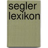 Segler Lexikon door Joachim Schult