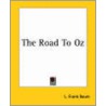 The Road To Oz by L. Frank Baum and Jerry Robbins