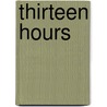 Thirteen Hours by K.L. Seegers