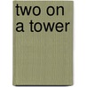 Two on a Tower by Thomas Hardy