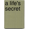 A Life's Secret door Henry Wood