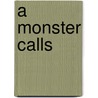 A Monster Calls door Siobhan Dowd