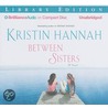 Between Sisters door Kristin Hannah