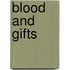 Blood and Gifts