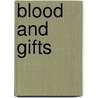 Blood and Gifts by J.T. Rogers