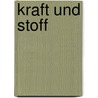 Kraft Und Stoff door Ludwig Bï¿½Chner