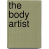 The Body Artist door Don Delillo