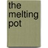 The Melting Pot
