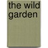 The Wild Garden