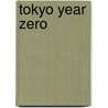Tokyo Year Zero by Tba