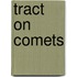 Tract On Comets