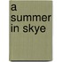 A Summer In Skye