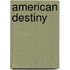 American Destiny