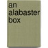 An Alabaster Box