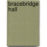 Bracebridge Hall by Washington Irving