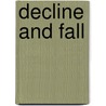 Decline and Fall door Evelyn Waugh