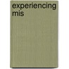 Experiencing Mis door David M. Kroenke