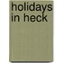 Holidays in Heck