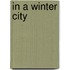 In A Winter City