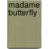Madame Butterfly by Winnifred Eaton