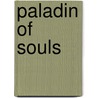 Paladin Of Souls door Lois Mcmaster Bujold