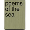 Poems Of The Sea door J.D. Mcclatchy