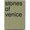 Stones of Venice door John Ruskin