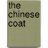 The Chinese Coat