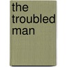 The Troubled Man door L. Thompson