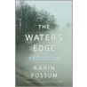 The Water's Edge door Karin Fossum