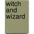 Witch and Wizard