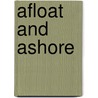 Afloat and Ashore door James Fenimore Cooper