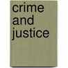 Crime And Justice by Norval Morris
