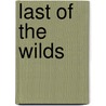 Last Of The Wilds door Trudi. Age of the five trilogy Canavan