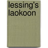 Lessing's Laokoon by Gotthold Ephraim Lessing