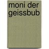 Moni Der Geissbub door Johanna Spyri