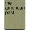 The American Past door Joseph R. Conlin