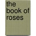 The Book of Roses