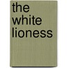 The White Lioness door Laurie Thompson