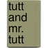 Tutt And Mr. Tutt