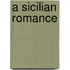 A Sicilian Romance