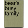 Bear's Busy Family door Stella Blackstone