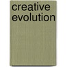 Creative Evolution door Henri Bergson