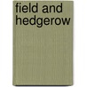 Field and Hedgerow by Richard Jefferies
