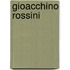 Gioacchino Rossini