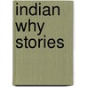 Indian Why Stories door Sarah J. Hatfield