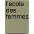 L'Ecole Des Femmes
